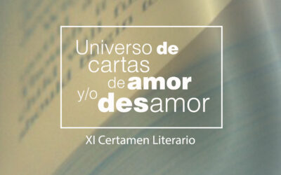 XI Certamen Literario «Universo de cartas de amor y/o desamor»